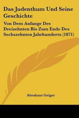 Das Judenthum Und Seine Geschichte(German, Paperback, Geiger Abraham)