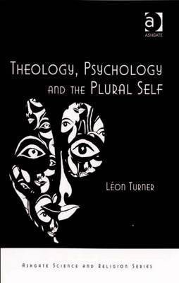 Theology, Psychology and the Plural Self(English, Electronic book text, Turner Leon Dr)