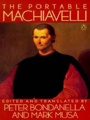 The Portable Machiavelli(English, Electronic book text, Machiavelli Niccolo)