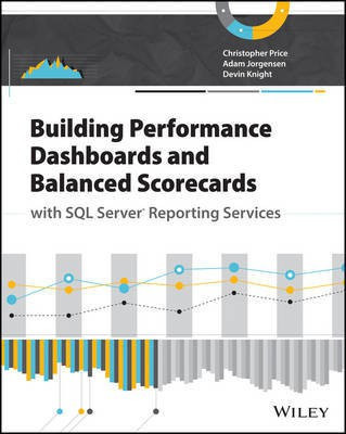 Building Performance Dashboards and Balanced Scorecards with SQL Server Reporting Services(English, Electronic book text, Price Christopher)
