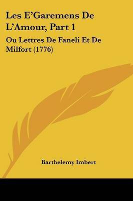 Les E'Garemens De L'Amour, Part 1(English, Paperback, Imbert Barthelemy)