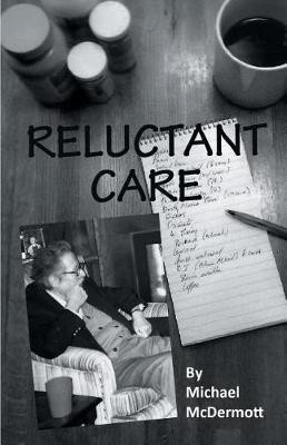 Reluctant Care(English, Paperback, McDermott Michael)