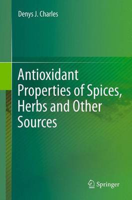 Antioxidant Properties of Spices, Herbs and Other Sources(English, Electronic book text, Charles Denys J)