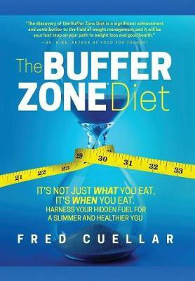 The Buffer Zone Diet(English, Hardcover, Cuellar Fred)