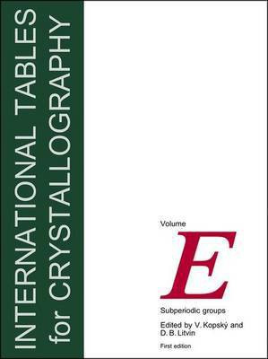 International Tables for Crystallography, Volume E: Subperiodic Groups(English, Electronic book text, unknown)