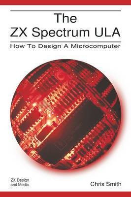 The ZX Spectrum ULA(English, Paperback, Smith Chris R.)