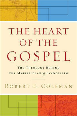 The Heart of the Gospel(English, Electronic book text, Coleman Robert E)