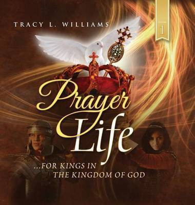 Prayer Life(English, Hardcover, Williams Tracy L)
