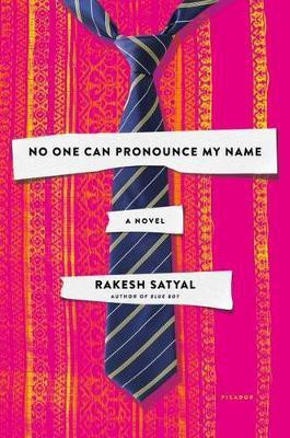 No One Can Pronounce My Name(English, Hardcover, Satyal Rakesh)