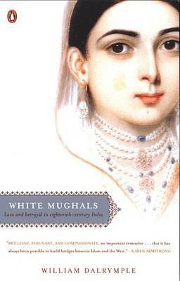 White Mughals(English, Electronic book text, Dalrymple William)