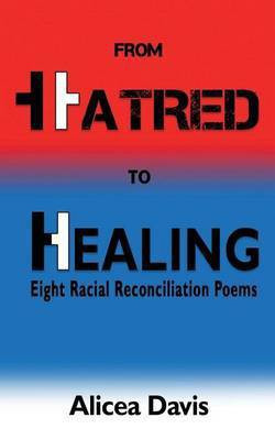 From Hatred to Healing(English, Paperback, Davis Alicea)