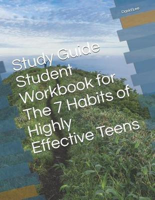 Study Guide Student Workbook for the 7 Habits of Highly Effective Teens(English, Paperback, Lee David)