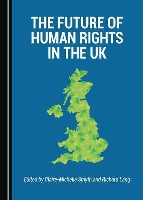 The Future of Human Rights in the UK(English, Hardcover, unknown)