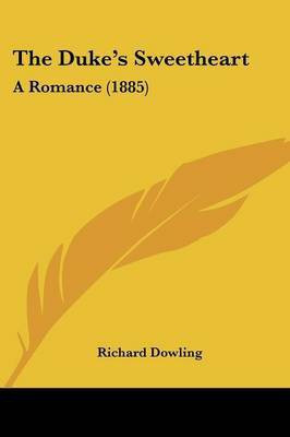The Duke's Sweetheart(English, Paperback, Dowling Richard)