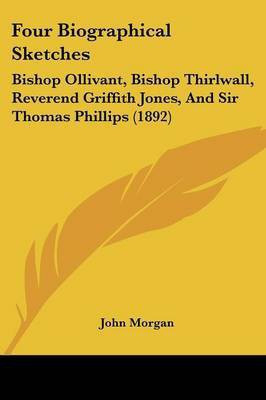 Four Biographical Sketches(English, Paperback, Morgan John)