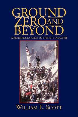 Ground Zero and Beyond(English, Hardcover, Scott William E)