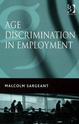 Age Discrimination in Employment(English, Electronic book text, Sargeant Malcolm Professor)