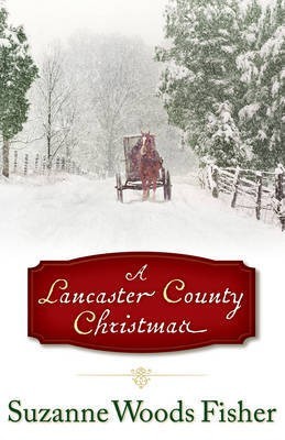 A Lancaster County Christmas(English, Electronic book text, Fisher Suzanne Woods)