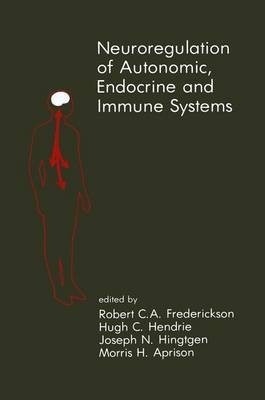 Neuroregulation of Autonomic, Endocrine and Immune Systems(English, Hardcover, unknown)