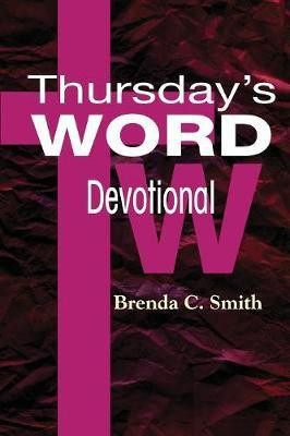 Thursday's Word - Devotional(English, Paperback, Smith Brenda C)