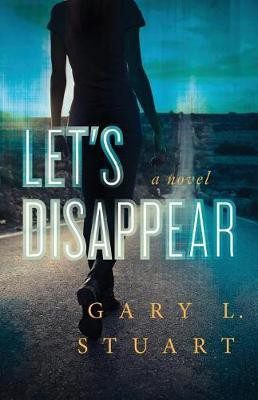 Let's Disappear(English, Paperback, Stuart Gary L)