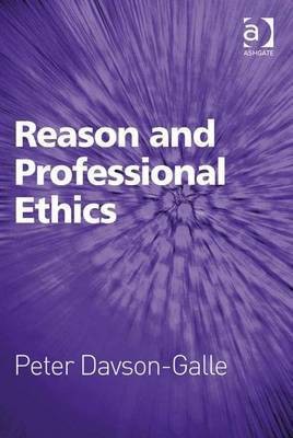 Reason and Professional Ethics(English, Electronic book text, Davson-Galle Peter Dr)