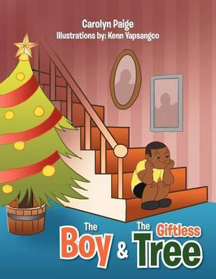 The Boy & The Giftless Tree(English, Paperback, Paige Carolyn)