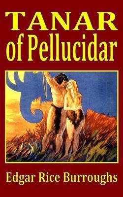 Tanar of Pellucidar(English, Paperback, Burroughs Edgar Rice)