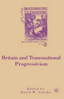 Britain and Transnational Progressi(English, Paperback, Gutzke David W)