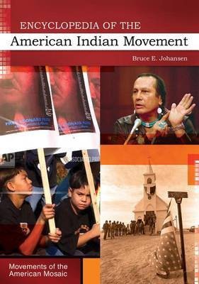 Encyclopedia of the American Indian Movement(English, Electronic book text, Johansen Bruce E. Ph.D.)