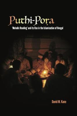 Puthi-Pora: 'Melodic Reading' and its Use in the Islamisation of Bengal(English, Paperback, unknown)
