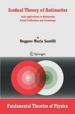 Isodual Theory of Antimatter(English, Electronic book text, Santilli Ruggero Maria)
