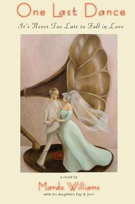 One Last Dance(English, Paperback, Williams Mardo)