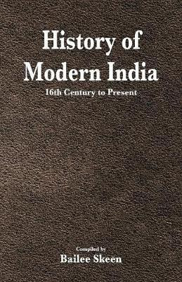 History of Modern India - 16th Century to Present(English, Paperback, unknown)