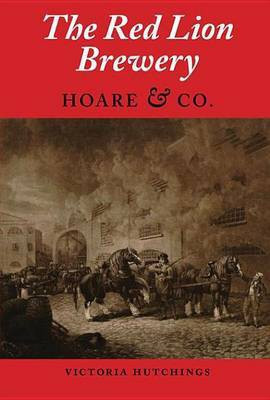The Red Lion Brewery(English, Electronic book text, Hutchings Victoria)