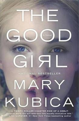 The Good Girl(English, Electronic book text, Kubica Mary)