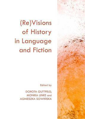 (Re)Visions of History in Language and Fiction(English, Hardcover, unknown)