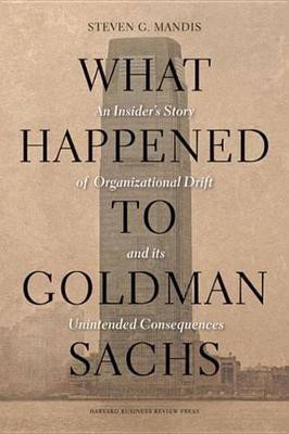 What Happened to Goldman Sachs(English, Electronic book text, Mandis Steven G)