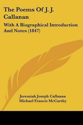 The Poems Of J. J. Callanan(English, Paperback, Callanan Jeremiah Joseph)