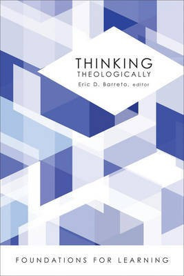 Thinking Theologically(English, Electronic book text, Barreto Eric D)