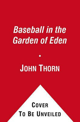 Baseball in the Garden of Eden(English, Electronic book text, Thorn John)