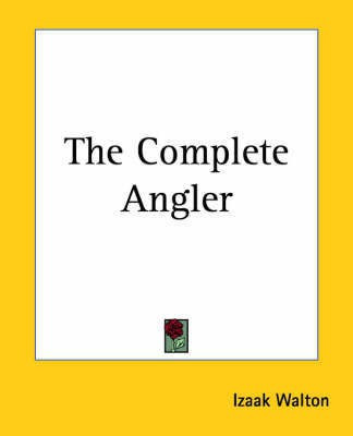 The Complete Angler(English, Paperback, Walton Izaak)