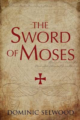 The Sword of Moses(English, Electronic book text, Selwood Dominic)