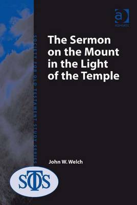 The Sermon on the Mount in the Light of the Temple(English, Electronic book text, Welch John W Professor)