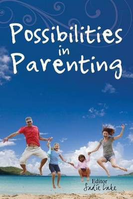 Possibilities in Parenting(English, Paperback, unknown)