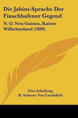 Die Jabim-Sprache Der Finschhafener Gegend(German, Paperback, Schellong Otto)