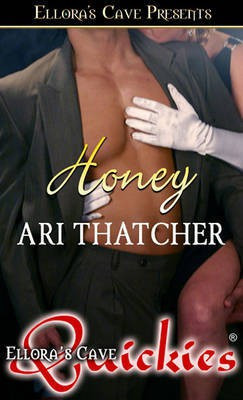 Honey(English, Electronic book text, Thatcher Ari)