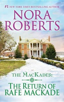 The Return of Rafe Mackade(English, Electronic book text, Roberts Nora)