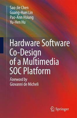 Hardware Software Co-Design of a Multimedia Soc Platform(English, Electronic book text, Chen Sao-Jie)