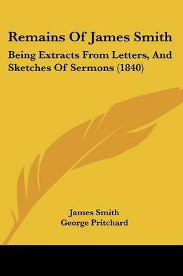 Remains Of James Smith(English, Paperback, Smith James Colonel)